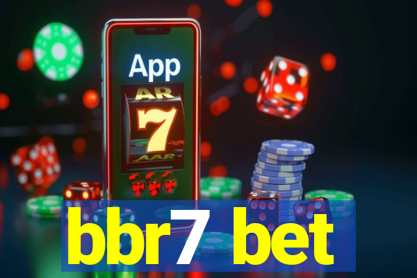 bbr7 bet